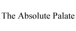 THE ABSOLUTE PALATE trademark