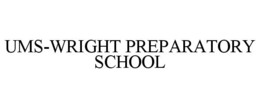 UMS-WRIGHT PREPARATORY SCHOOL trademark