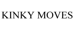KINKY MOVES trademark