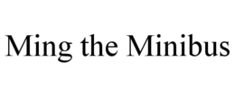 MING THE MINIBUS trademark