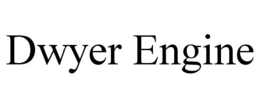 DWYER ENGINE trademark