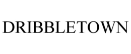 DRIBBLETOWN trademark