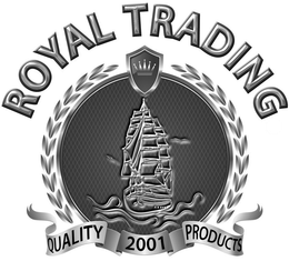 ROYAL TRADING QUALITY PRODUCTS 2001 trademark