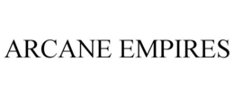 ARCANE EMPIRES trademark