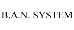 B.A.N. SYSTEM trademark