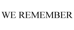 WE REMEMBER trademark