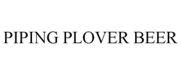 PIPING PLOVER BEER trademark