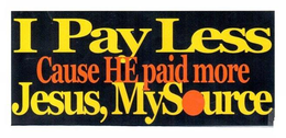 I PAY LESS CAUSE HE PAID MORE JESUS, MYSOURCE trademark