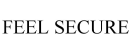 FEEL SECURE trademark