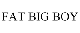 FAT BIG BOY trademark