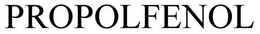 PROPOLFENOL trademark