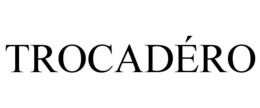 TROCADÉRO trademark