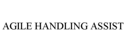 AGILE HANDLING ASSIST trademark