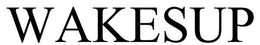 WAKESUP trademark