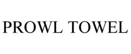 PROWL TOWEL trademark