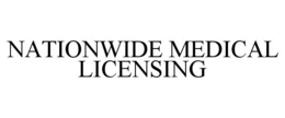 NATIONWIDE MEDICAL LICENSING trademark