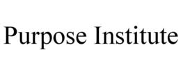 PURPOSE INSTITUTE trademark