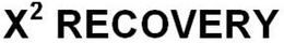 X2 RECOVERY trademark