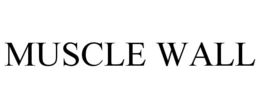 MUSCLE WALL trademark