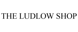 THE LUDLOW SHOP trademark