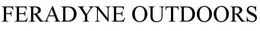 FERADYNE OUTDOORS trademark