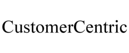 CUSTOMERCENTRIC trademark
