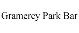 GRAMERCY PARK BAR trademark