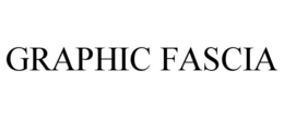 GRAPHIC FASCIA trademark
