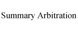 SUMMARY ARBITRATION trademark