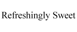 REFRESHINGLY SWEET trademark