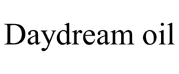 DAYDREAM OIL trademark