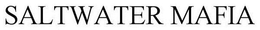SALTWATER MAFIA trademark