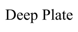 DEEP PLATE trademark