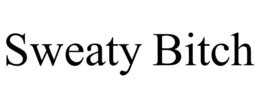 SWEATY BITCH trademark
