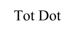 TOT DOT trademark