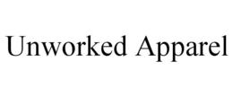 UNWORKED APPAREL trademark