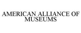 AMERICAN ALLIANCE OF MUSEUMS trademark