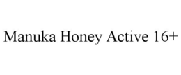 MANUKA HONEY ACTIVE 16+ trademark