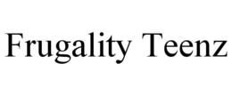 FRUGALITY TEENZ trademark