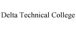 DELTA TECHNICAL COLLEGE trademark