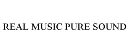 REAL MUSIC PURE SOUND trademark