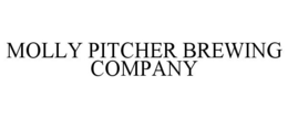 MOLLY PITCHER BREWING COMPANY trademark