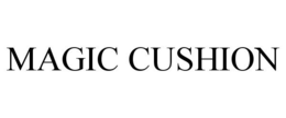 MAGIC CUSHION trademark