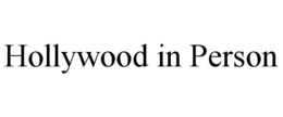 HOLLYWOOD IN PERSON trademark