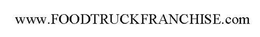 WWW.FOODTRUCKFRANCHISE.COM trademark
