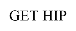 GET HIP trademark