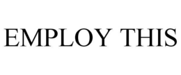 EMPLOY THIS trademark
