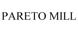 PARETO MILL trademark