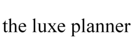 THE LUXE PLANNER trademark