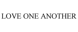 LOVE ONE ANOTHER trademark